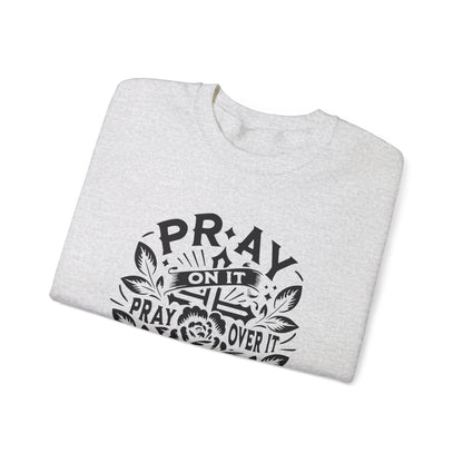 Pray over it Unisex Heavy Blend™ Crewneck Sweatshirt