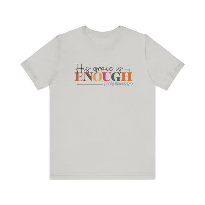 Christian Unisex Tee - His Grace is Enough