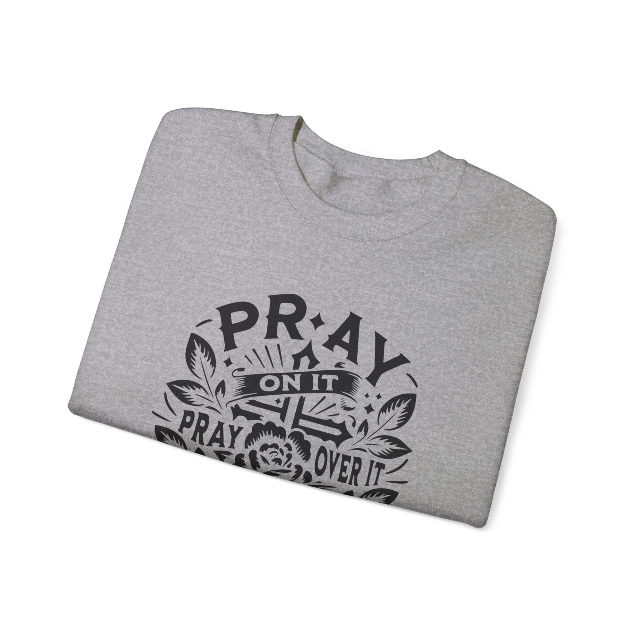 Pray over it Unisex Heavy Blend™ Crewneck Sweatshirt