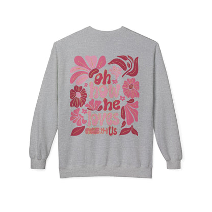 ‘ How He Loves Us”, Unisex Midweight Softstyle Fleece Crewneck Sweatshirt