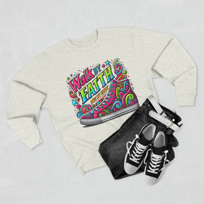 Unisex Crewneck Sweatshirt “ Walk by Faith”