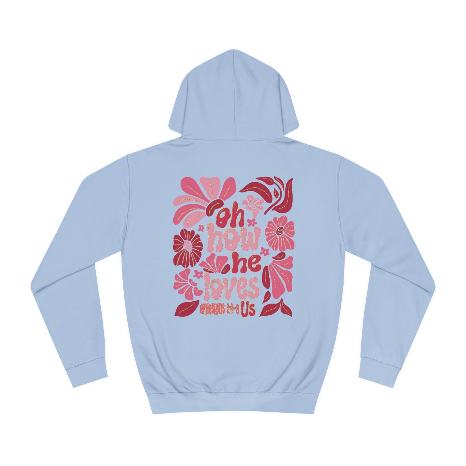 “ How He loves us”, Unisex College Hoodie