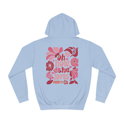 “ How He loves us”, Unisex College Hoodie