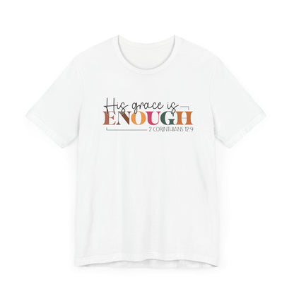 Christian Unisex Tee - His Grace is Enough