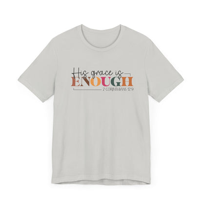 Christian Unisex Tee - His Grace is Enough